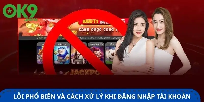 loi-pho-bien-va-cach-xu-ly-khi-dang-nhap-tai-khoan-ca-cuoc