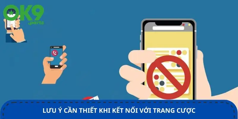 luu-y-can-thiet-khi-ket-noi-voi-trang-cuoc